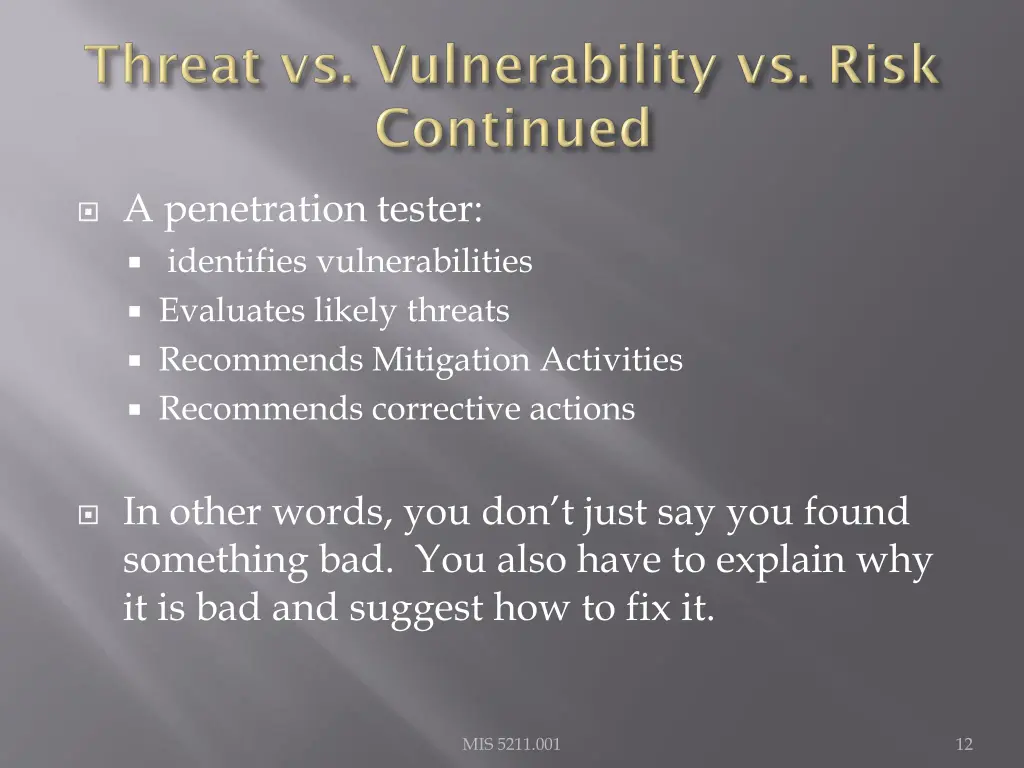 a penetration tester identifies vulnerabilities