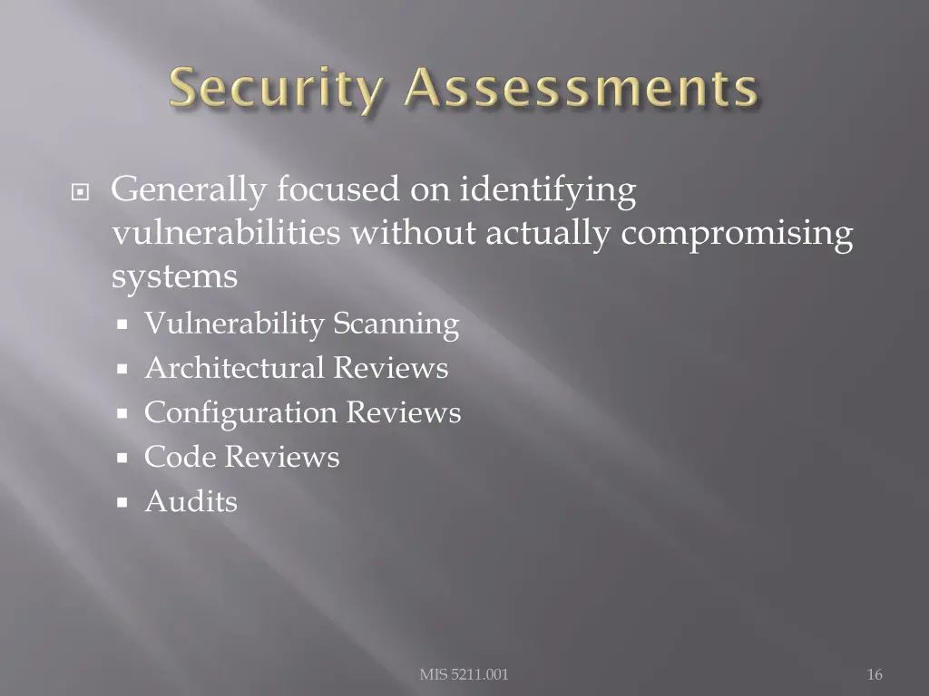 generally focused on identifying vulnerabilities