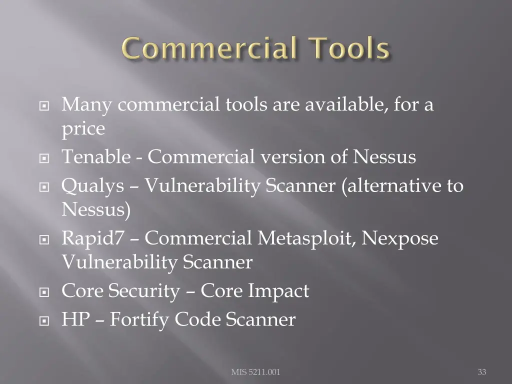 many commercial tools are available for a price