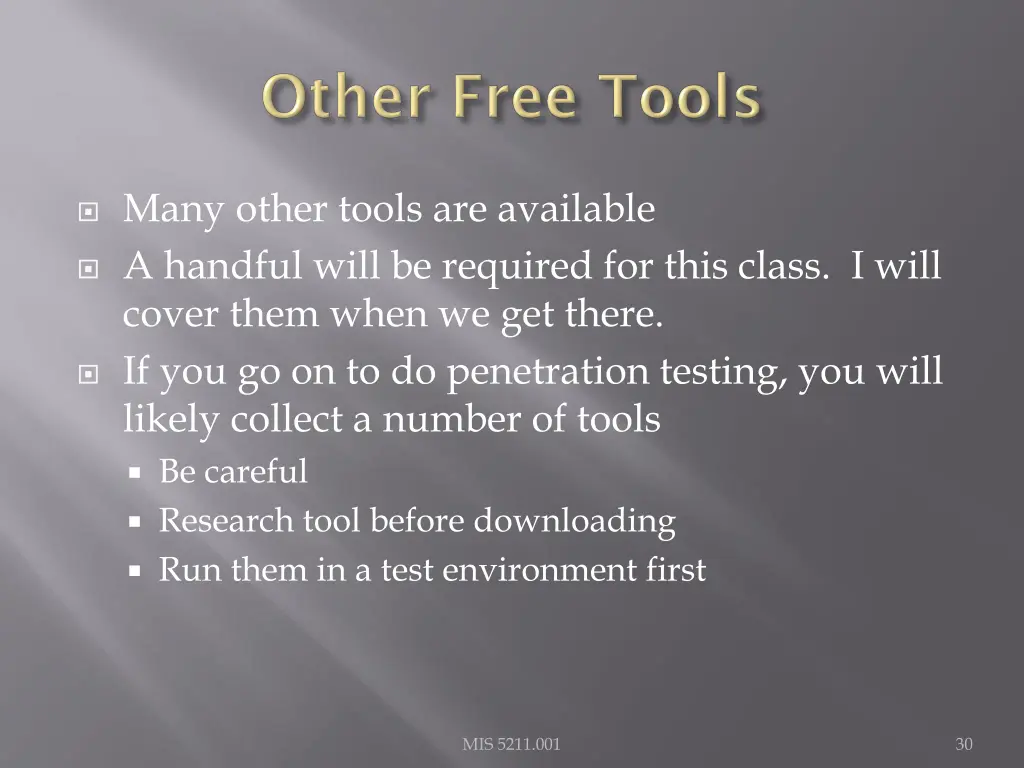 many other tools are available a handful will