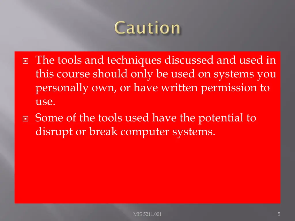 the tools and techniques discussed and used