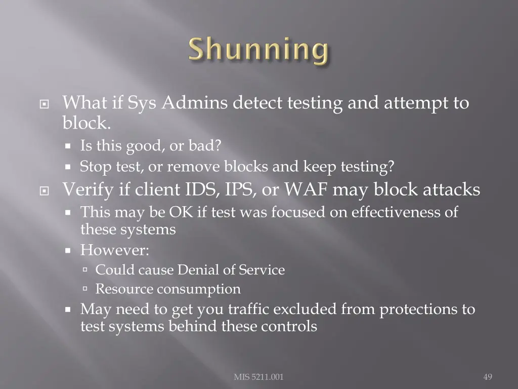 what if sys admins detect testing and attempt