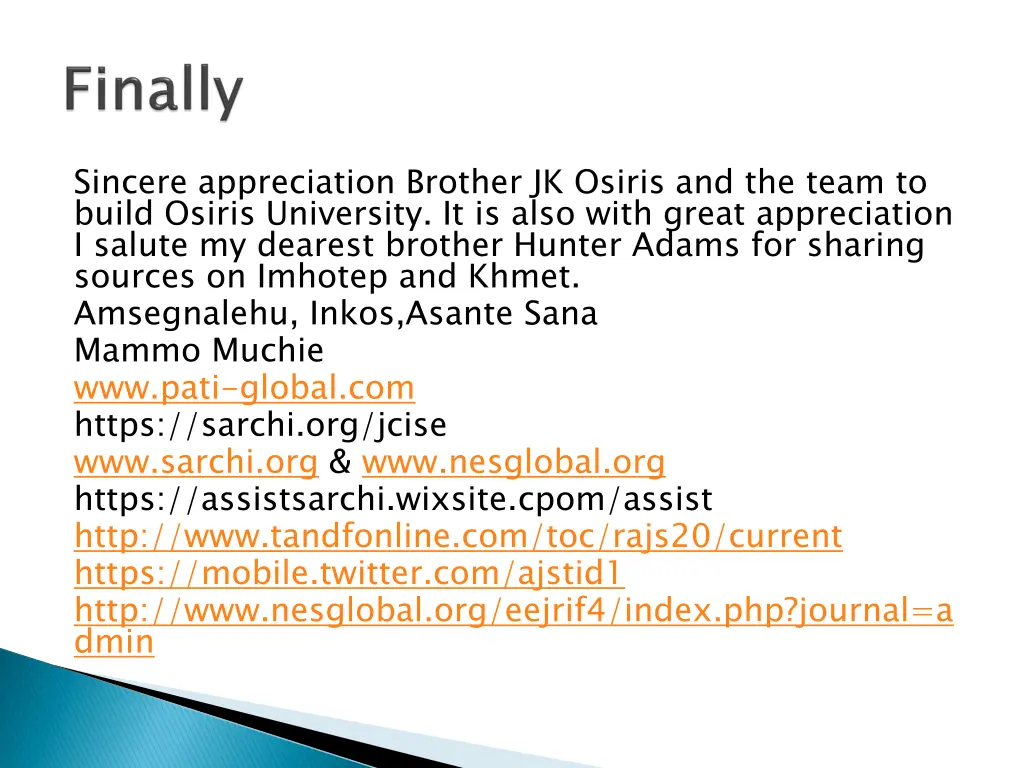 sincere appreciation brother jk osiris