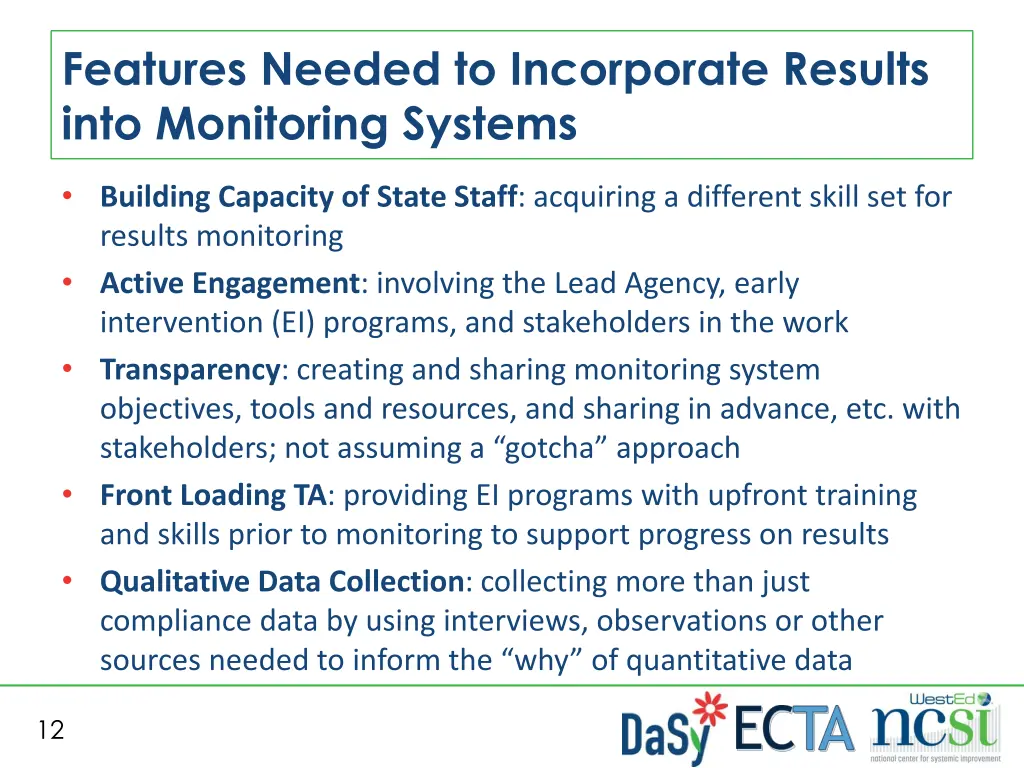 features needed to incorporate results into