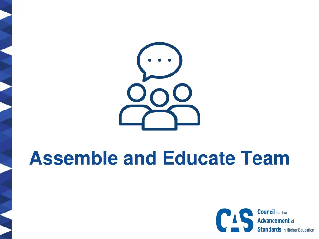 assemble and educate team