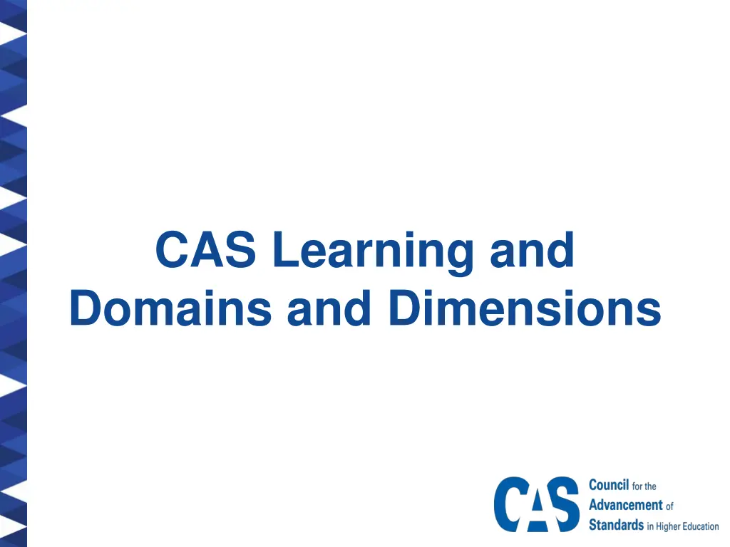 cas learning and domains and dimensions