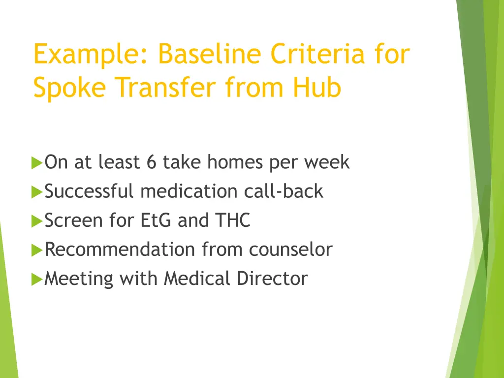 example baseline criteria for spoke transfer from