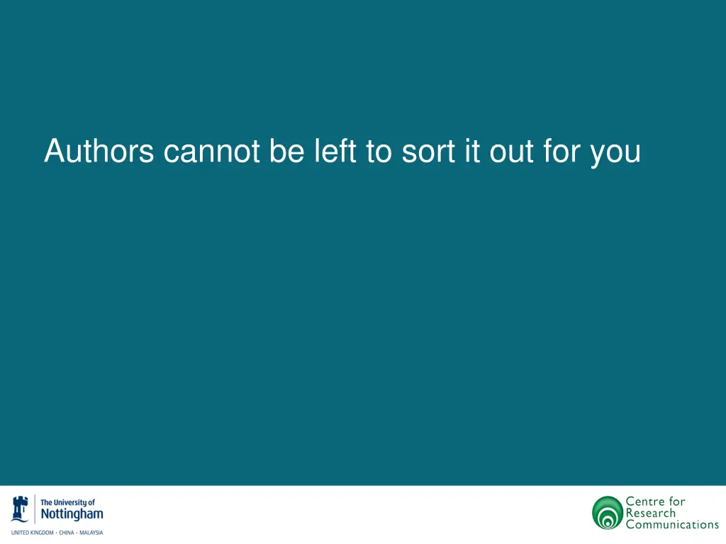 authors cannot be left to sort it out for you