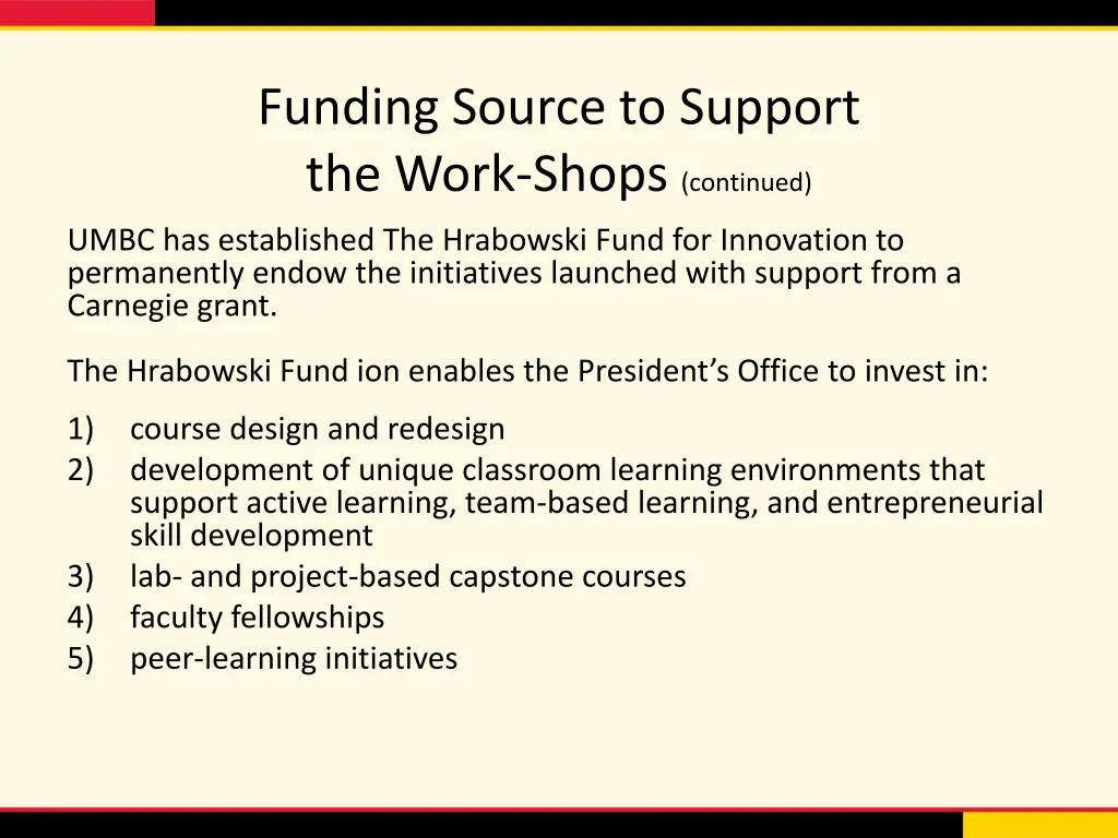 funding source to support the work shops continued