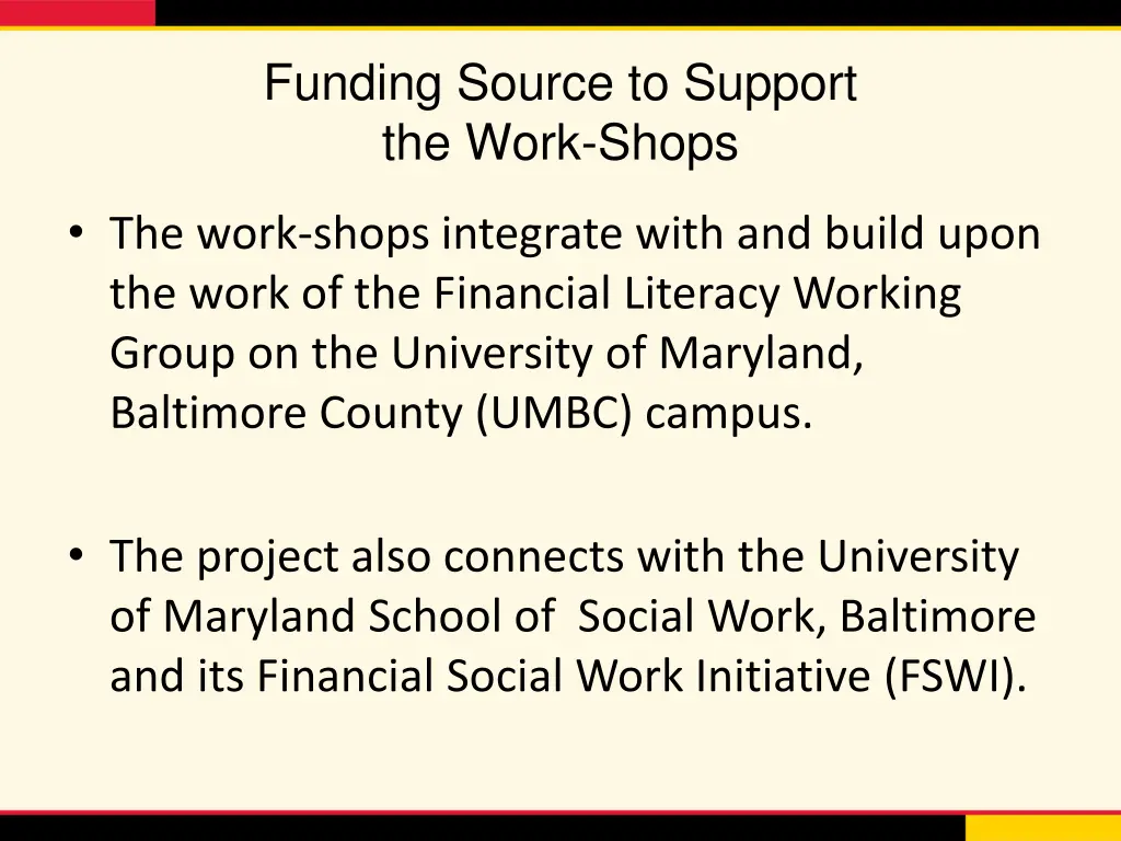 funding source to support the work shops