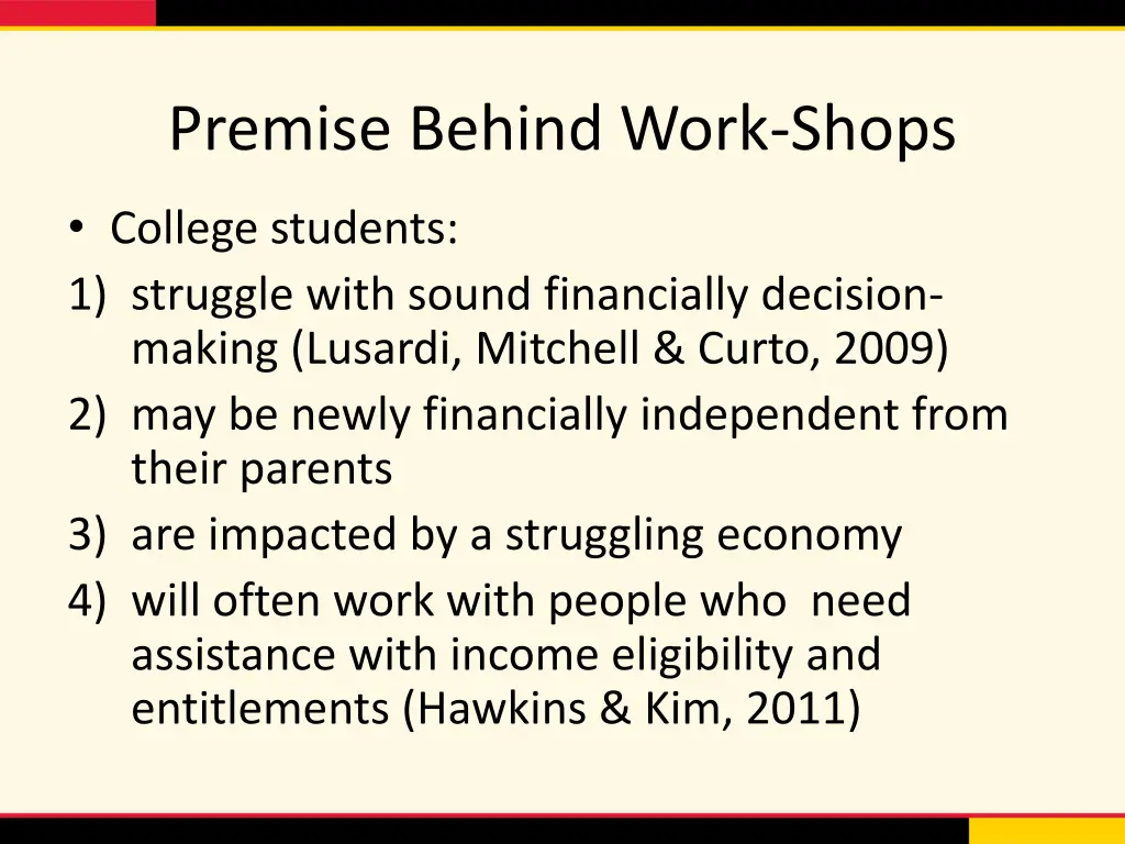 premise behind work shops