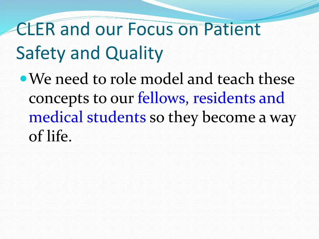 cler and our focus on patient safety and quality