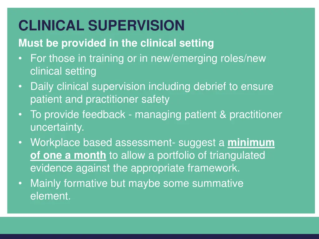 clinical supervision must be provided