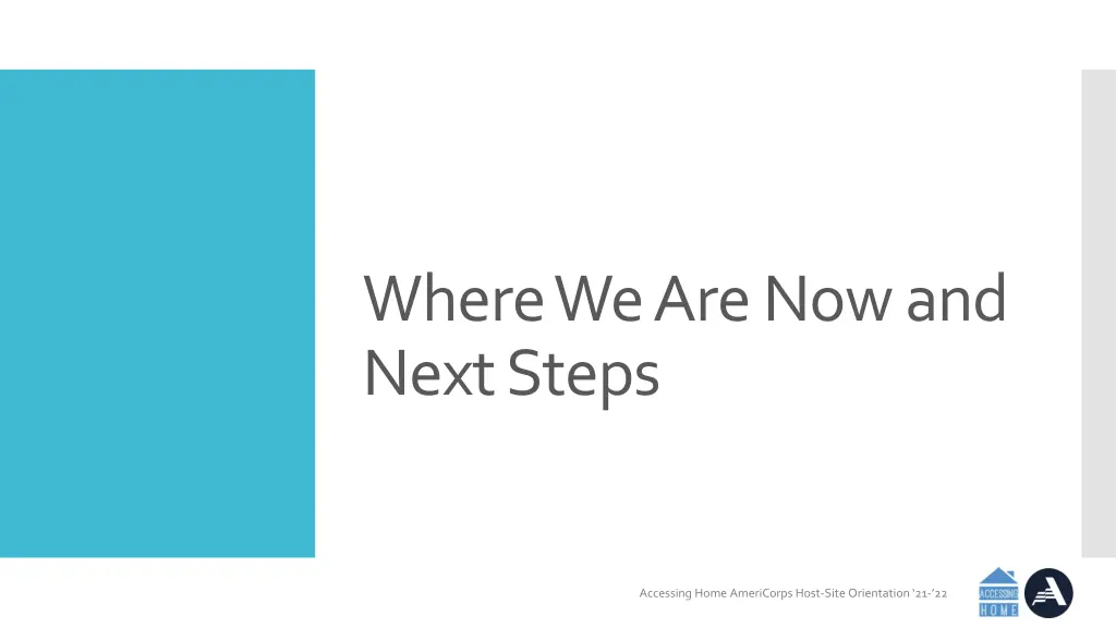 where we are now and next steps