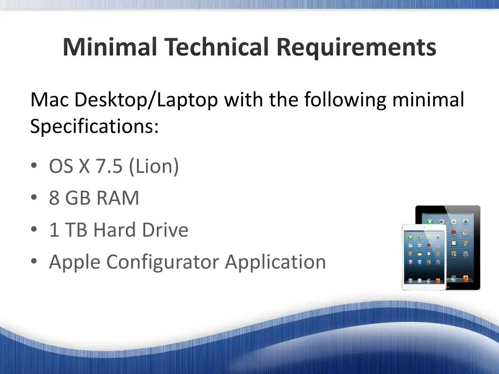 minimal technical requirements