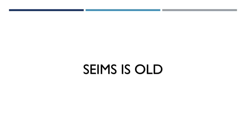 seims is old