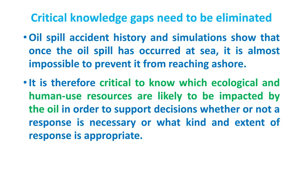 critical knowledge gaps need to be eliminated