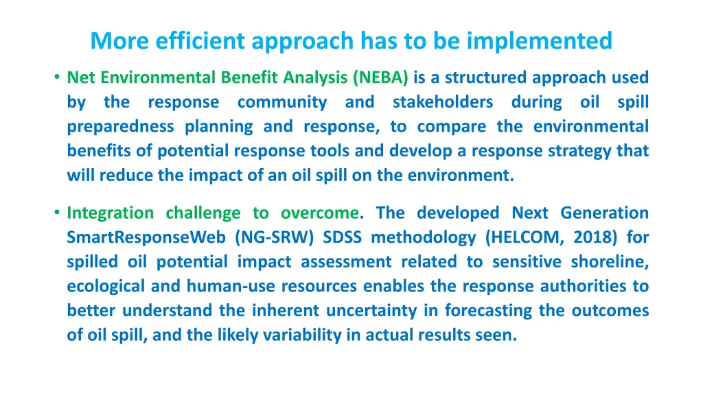 more efficient approach has to be implemented