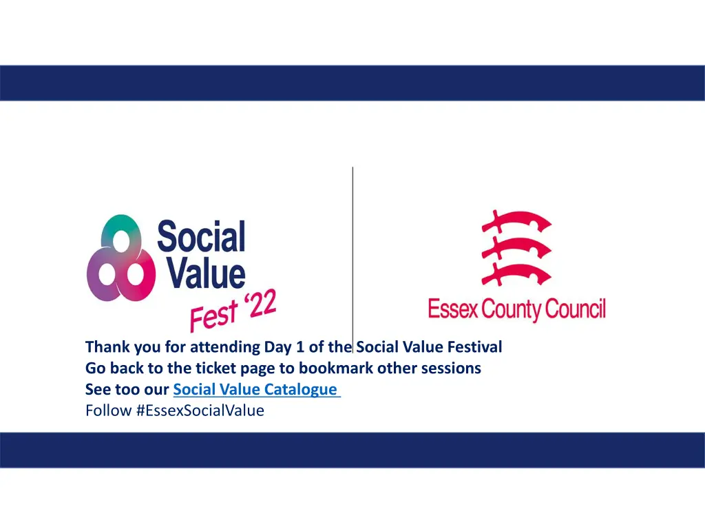 thank you for attending day 1 of the social value