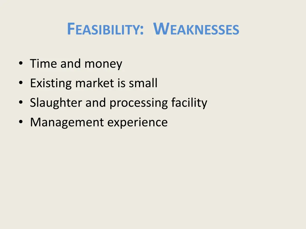 f easibility w eaknesses