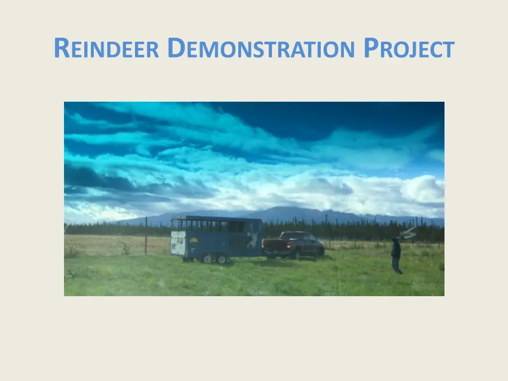 r eindeer d emonstration p roject