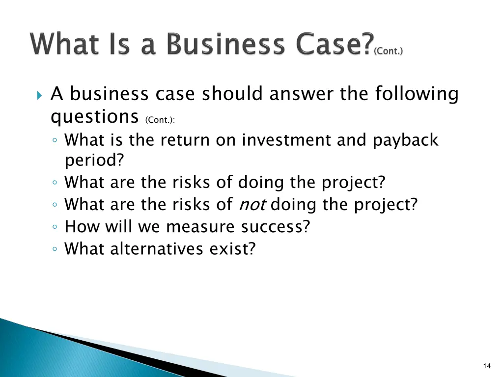a business case should answer the following 1