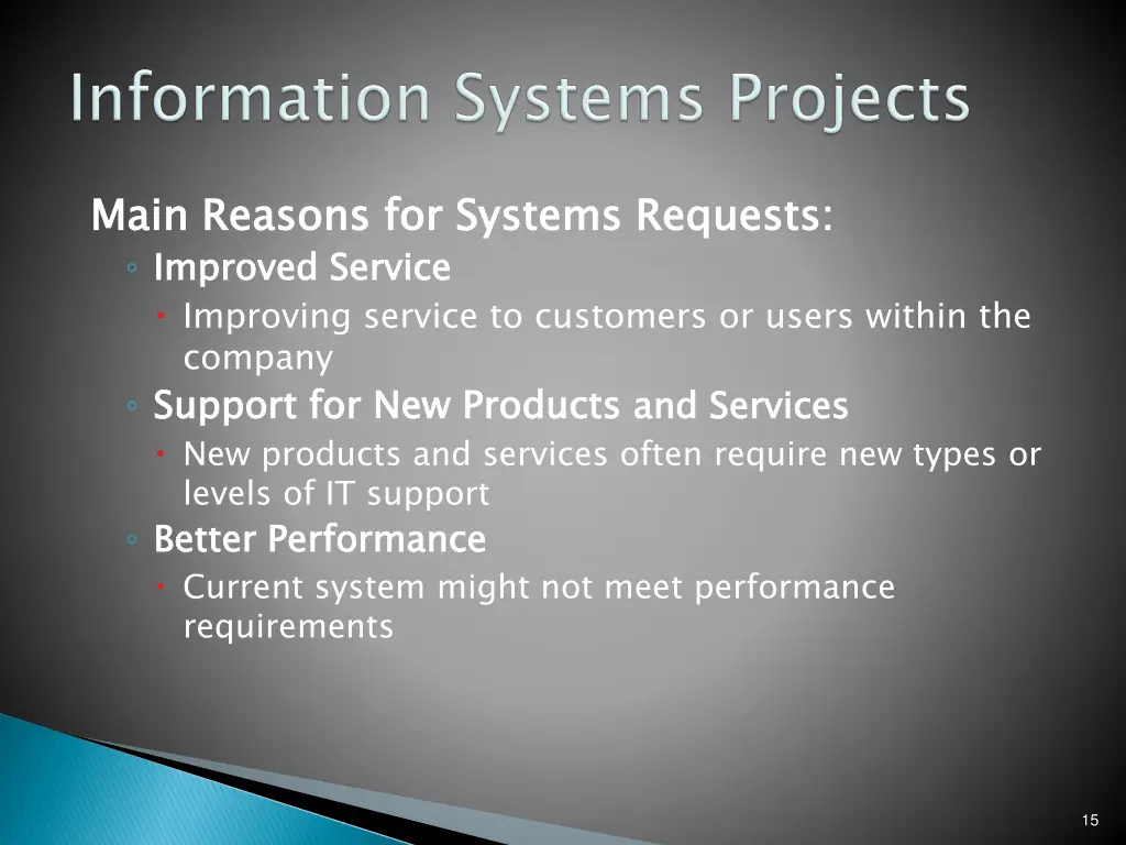 main reasons for systems requests improved