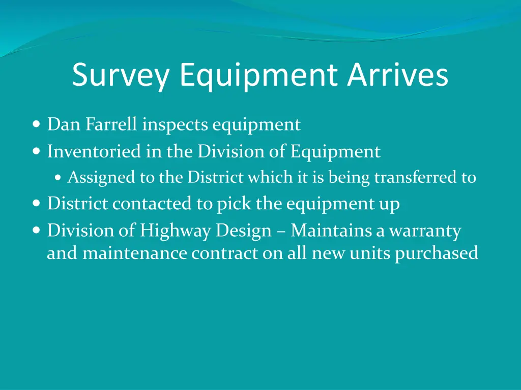 survey equipment arrives