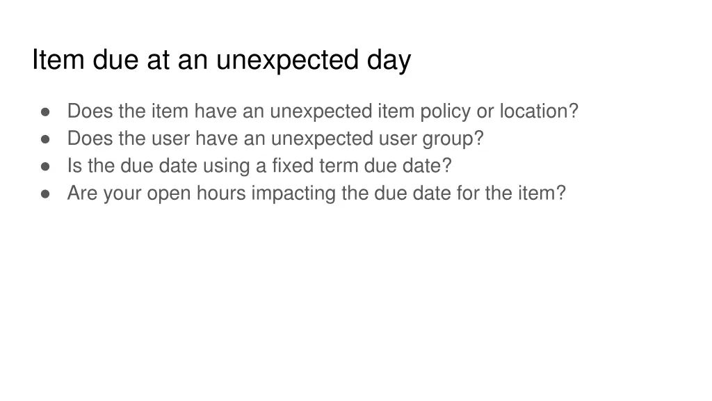 item due at an unexpected day