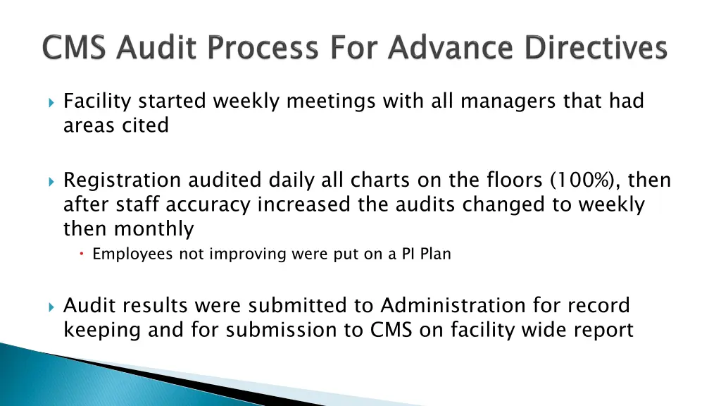 facility started weekly meetings with