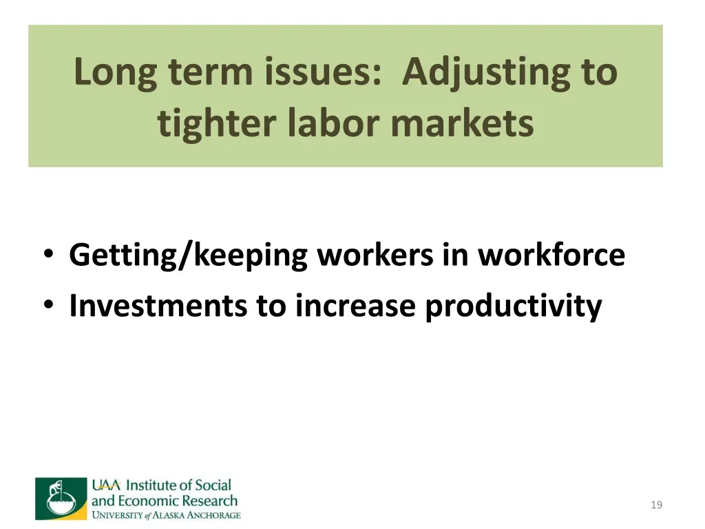 long term issues adjusting to tighter labor