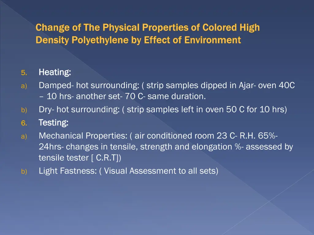 change of the physical properties of colored high 2