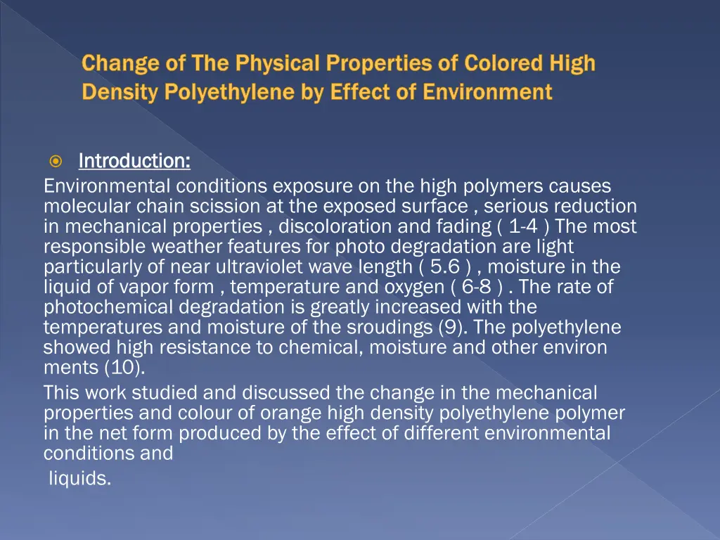 change of the physical properties of colored high