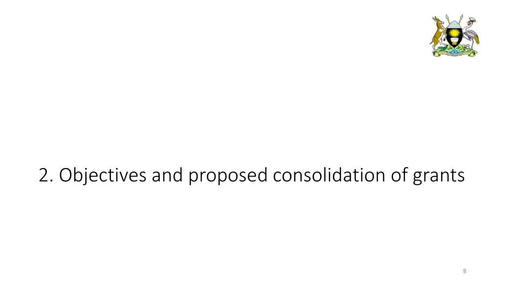 2 objectives and proposed consolidation of grants
