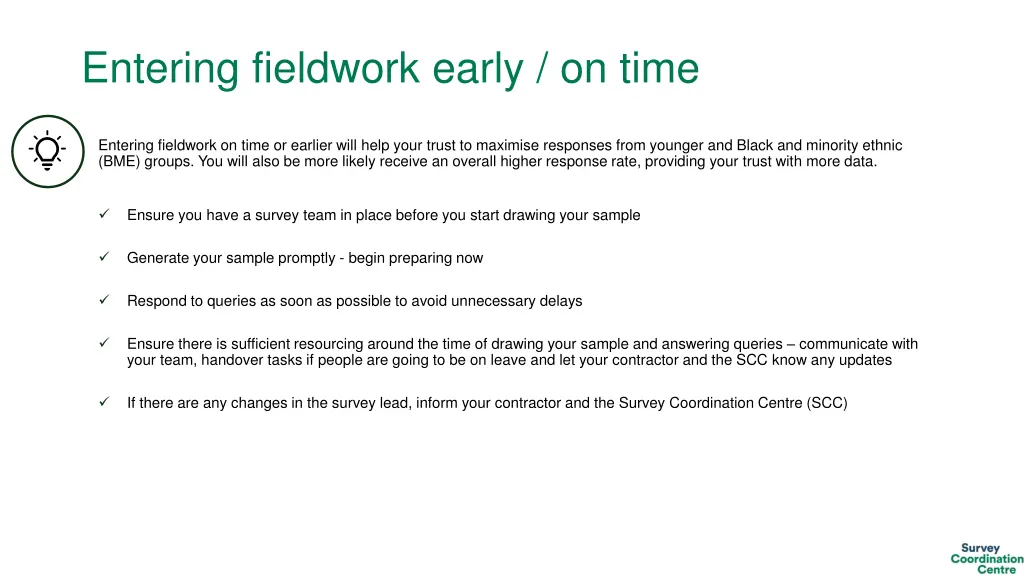 entering fieldwork early on time