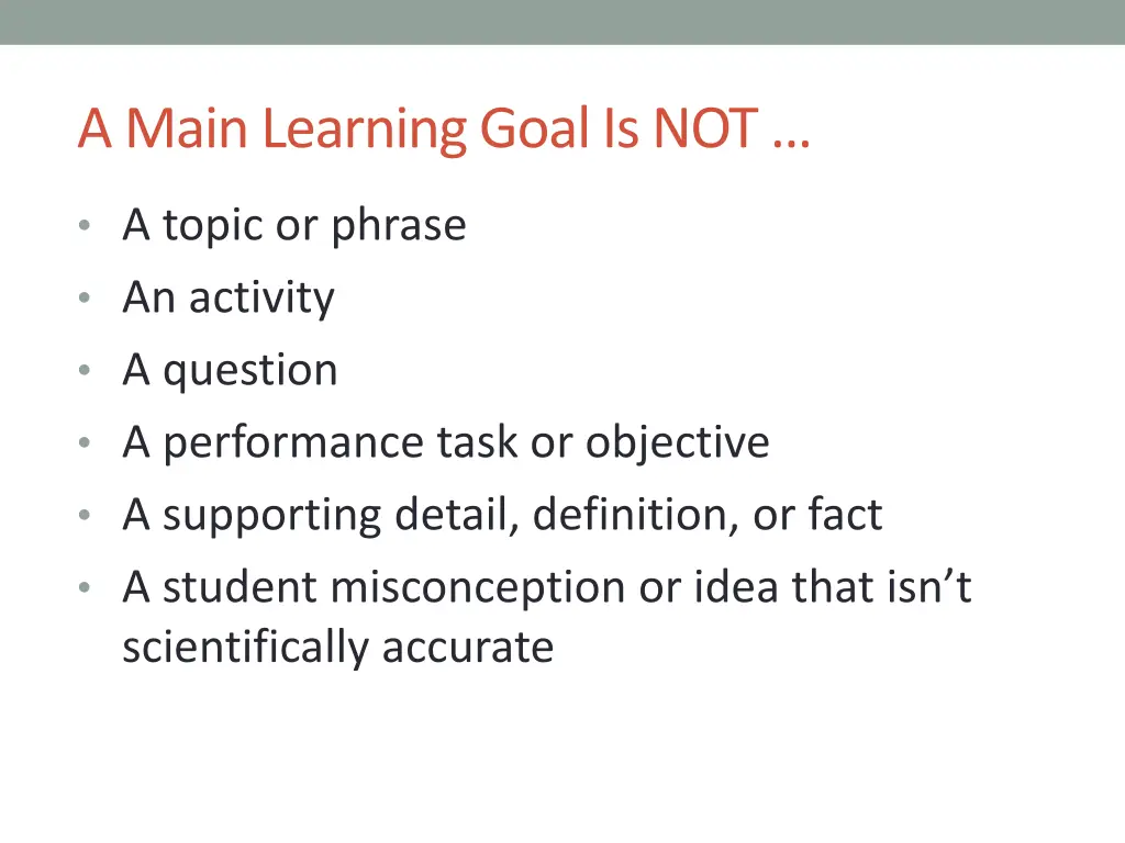 a main learning goal is not