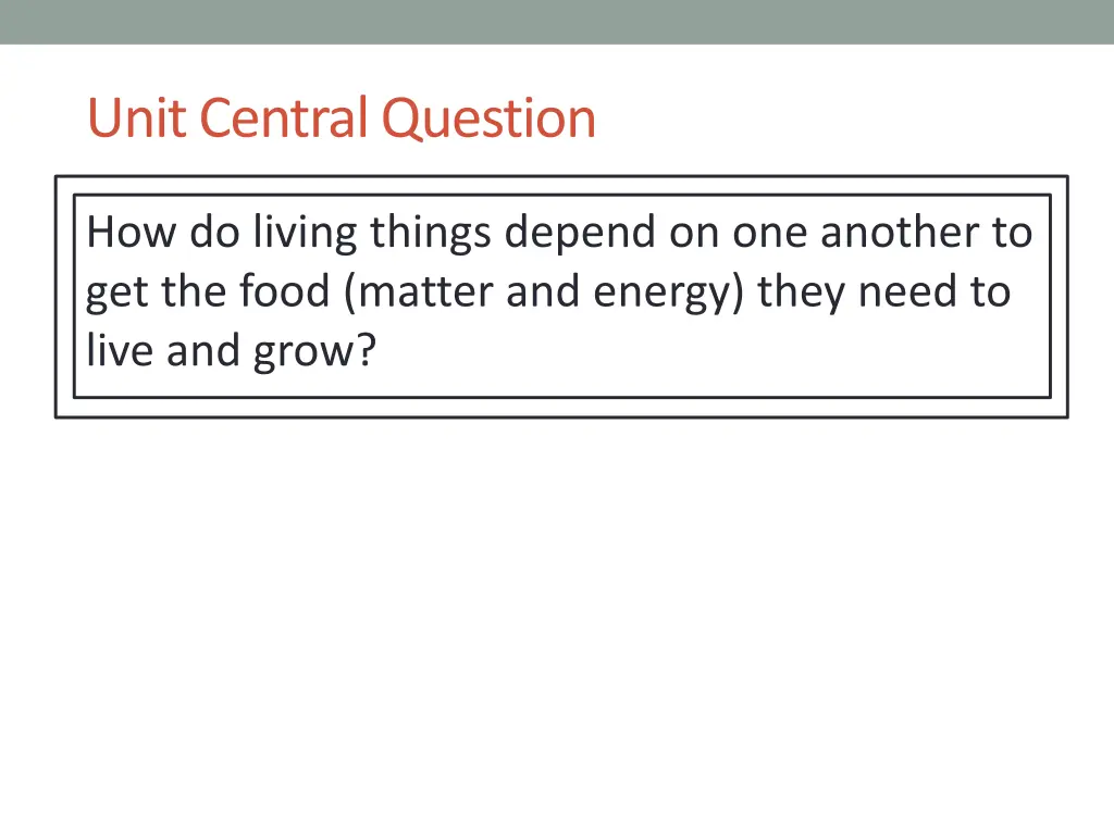unit central question
