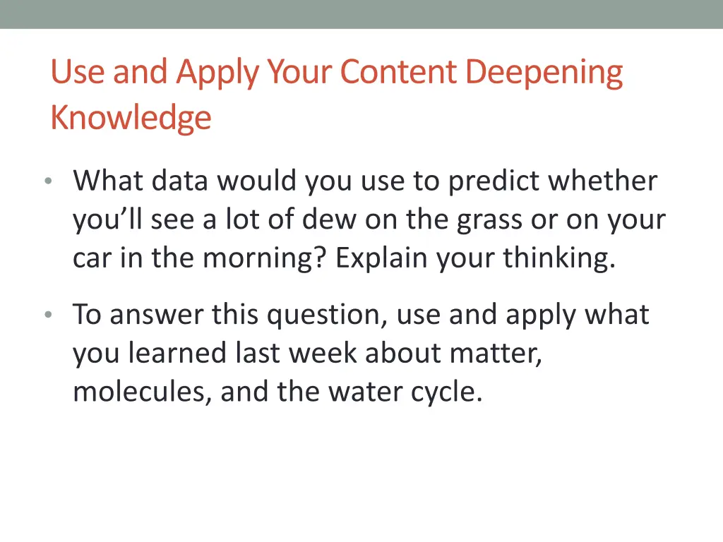 use and apply your content deepening knowledge