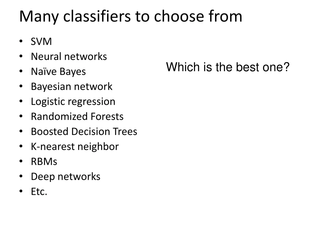 many classifiers to choose from