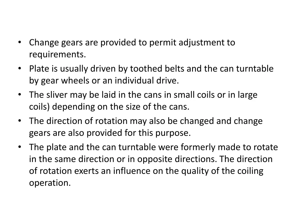 change gears are provided to permit adjustment