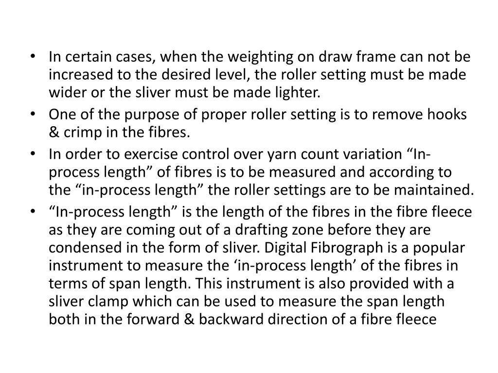 in certain cases when the weighting on draw frame
