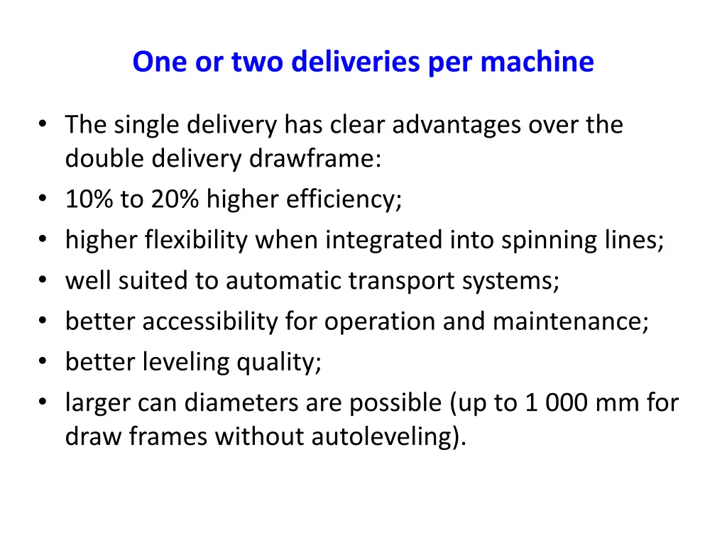 one or two deliveries per machine