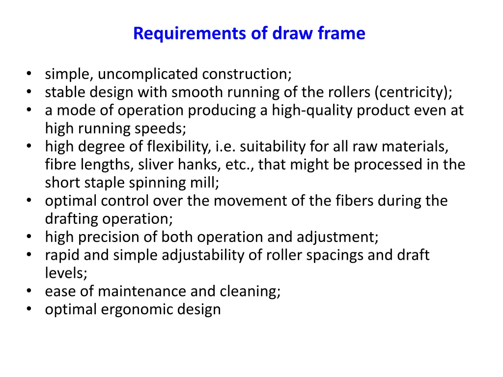 requirements of draw frame