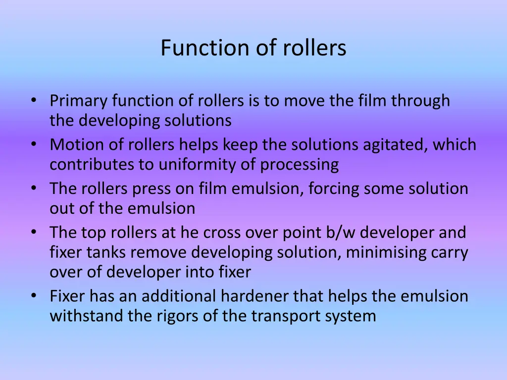 function of rollers