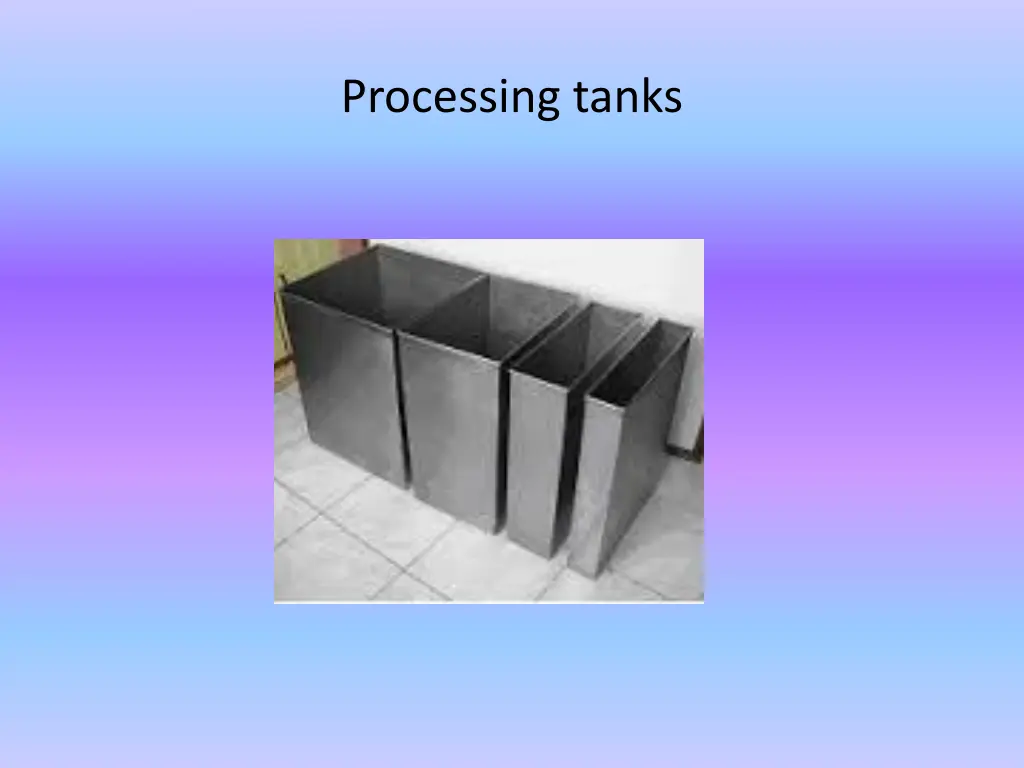 processing tanks