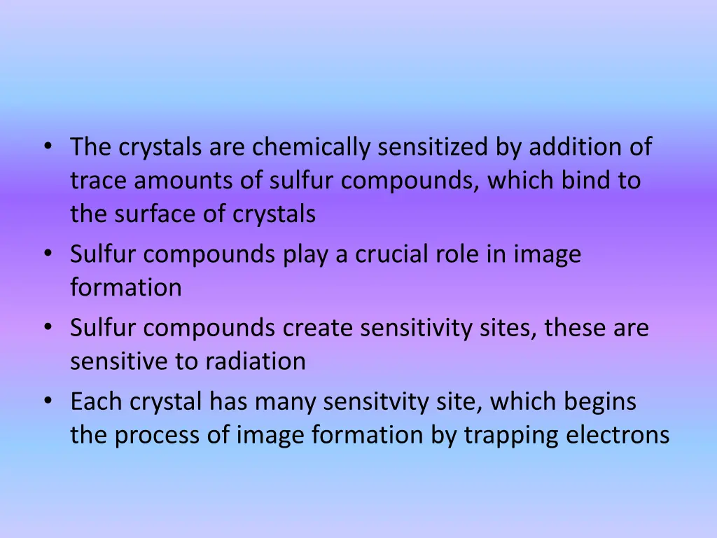 the crystals are chemically sensitized