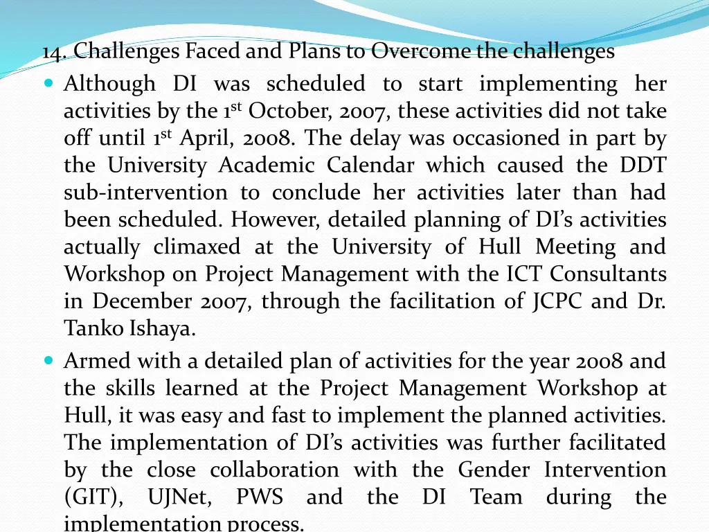14 challenges faced and plans to overcome