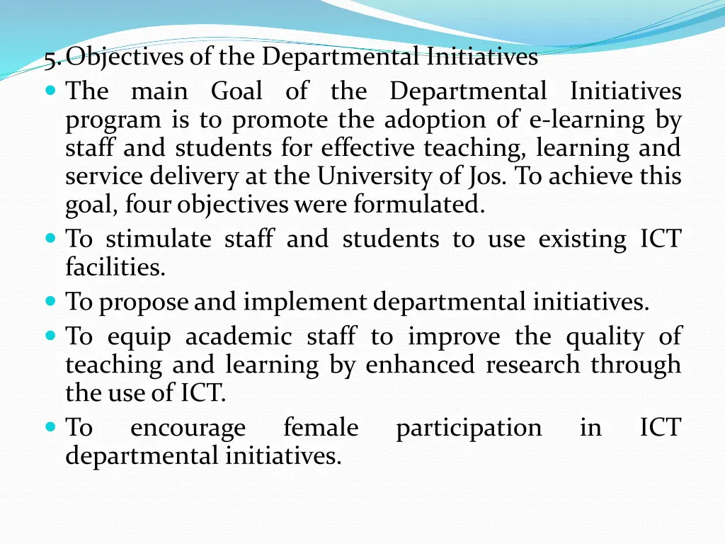 5 objectivesof the departmental initiatives