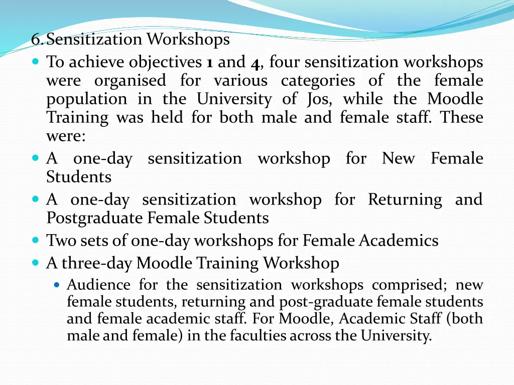 6 sensitization workshops to achieve objectives