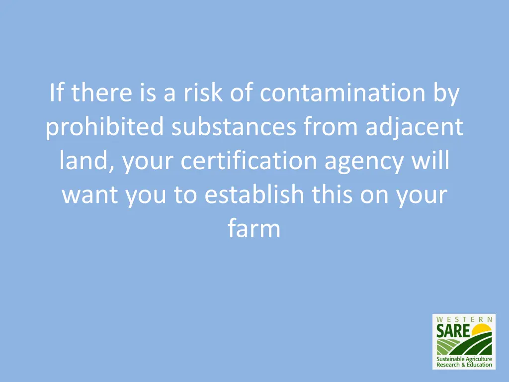 if there is a risk of contamination by prohibited